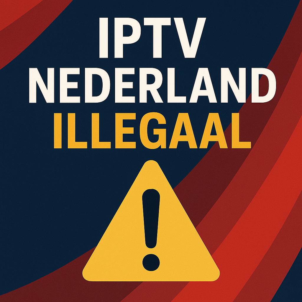 iptv nederland illegaal